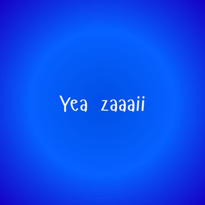 Yea Zaaaii (Explicit)