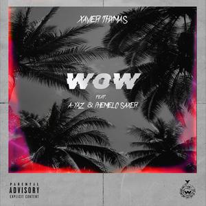 WOW! (feat. A-Yaz & Phemelo Saxer) [Explicit]