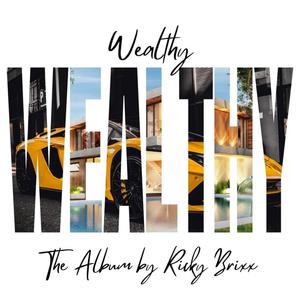 Wealthy 2 OGz (feat. OGz, Skyler Wilson & Mel Gwop) (Radio Edit)