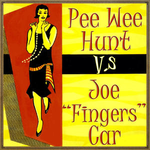 Pee Wee Hunt vs. Joe "Fingers" Carr