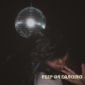 Keep On Dancing
