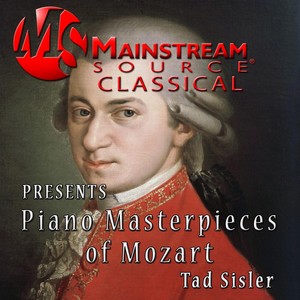 Mainstream Source Classical Presents Piano Masterpieces of Mozart