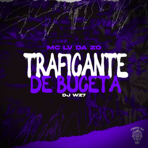 Traficante de Buceta (Explicit)