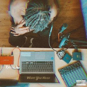 What You Need (Explicit)