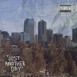 Just Another Day (Explicit)