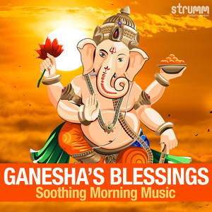 Ganesha's Blessings - Soothing Morning Music