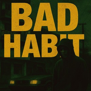 Bad Habit