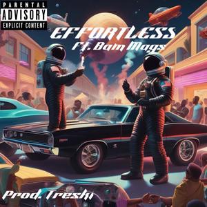 EffortLess (feat. Bam Mags) (Explicit)