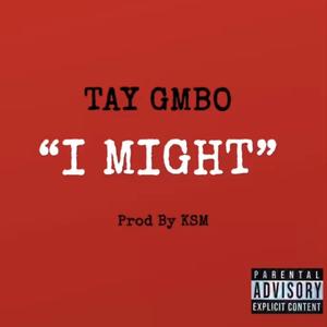 I MIGHT (Explicit)