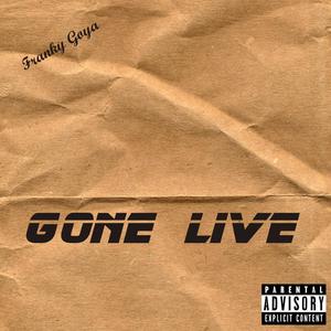 Gone Live (Explicit)