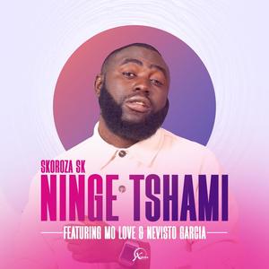 Ninge Tshami (feat. Mo Love & Nevisto Garcia)