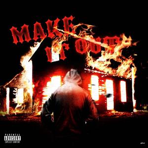 make it out (Explicit)