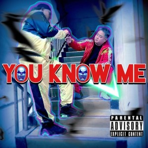 You Know Me (feat. 忠) (Explicit)