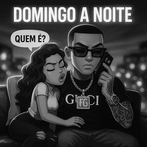 Domingo a Noite (Explicit)