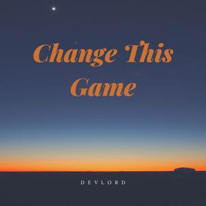 Change This Game (Explicit)