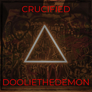 Crucified (Explicit)