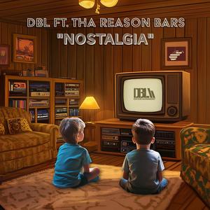 Nostalgia (feat. Tha Reason Bars) (Explicit)