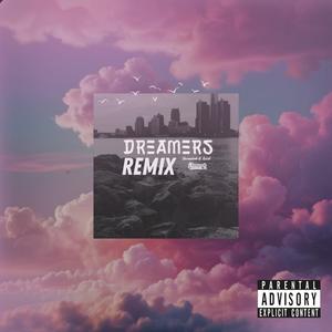 Dreamers (Remix) [Explicit]