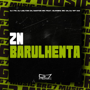 Zn Barulhenta (Explicit)