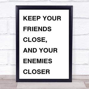 Keep Your Friends Close Enemies Closer (Explicit)