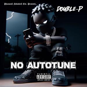 NO AUTOTUNE (Explicit)