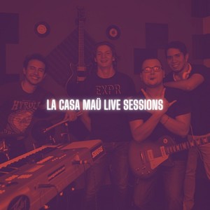 La Casa Maü Live Sessions