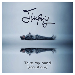 Take My Hand (Acoustique)