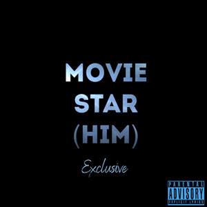 Movie Star (HIM) (Explicit)