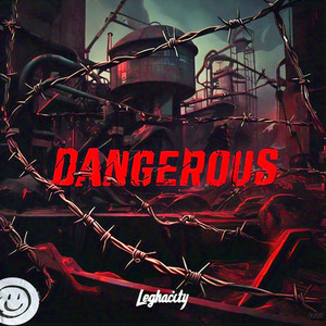 Dangerous