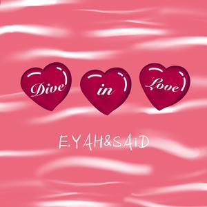 E.YAH - Dive in Love