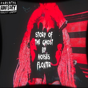 Story of the Ghost (Explicit)