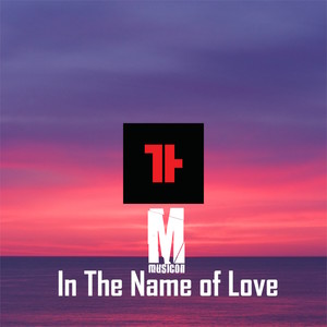 In the Name of Love