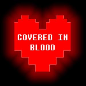 Covered in Blood