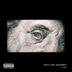 Feels like Yesterday (Explicit)
