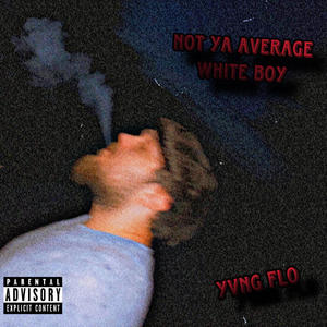 Not Ya Average White Boy (Explicit)