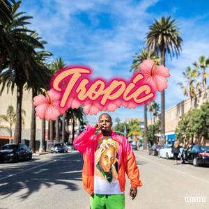 Tropic (Explicit)