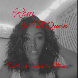 Roni R&B Queen (Explicit)