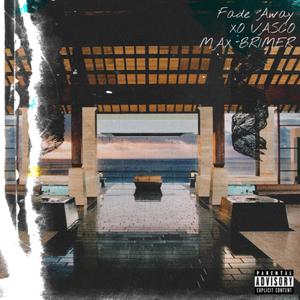 Fade Away (Explicit)