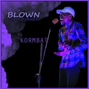 Blown: The Journey