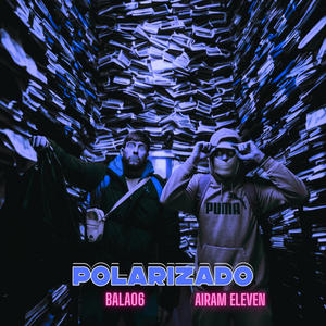 POLARIZAO (feat. Bala06) (Explicit)