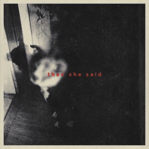 then she said