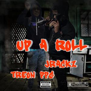 Up A Roll (feat. Jrackz) (Explicit)