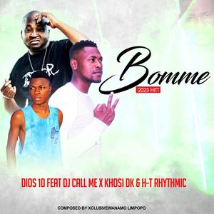 Bomme (feat. Dj Call Me production Khosi DK,Xclusivewanamo Limpopo& H-t Rhythmic) (Radio Edit)