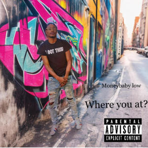 Where you at? (Explicit)