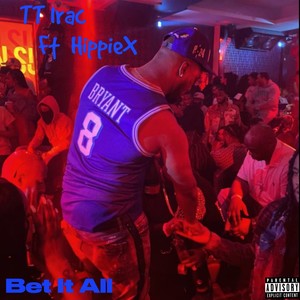 Bet It All (Explicit)