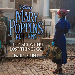 The Place Where Lost Things Go (From "Mary Poppins Returns") (《欢乐满人间2》电影原声带)