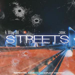 Streets (feat. JDK) [Explicit]