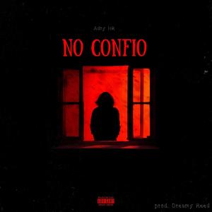 No Confio (Explicit)