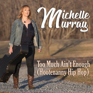 Too Much Ain't Enough (Hootenanny Hip Hop)
