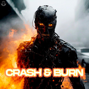Crash & Burn (Explicit)